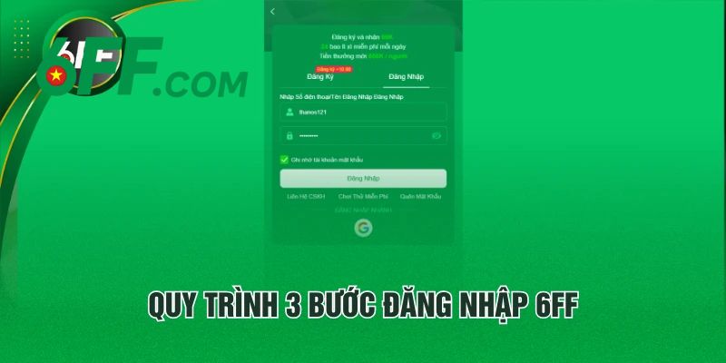 Hướng dẫn bạn chi tiết 3 bước đăng nhập 6FF đơn giản, nhanh chóng 