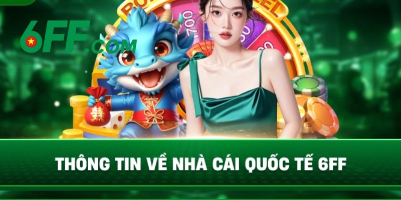 6FF - Nhà Cái Cá Cược Trực Tuyến Uy Tín #1 - Đăng Ký +666K 10 Thông tin về nhà cái cá cược 6FF đẳng cấp